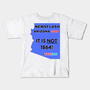 Arizona Stuck in 1864! Kids T-Shirt